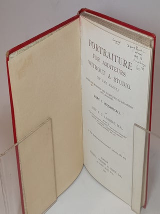 Portraiture for Amateurs without a Studio (two parts bound in one)