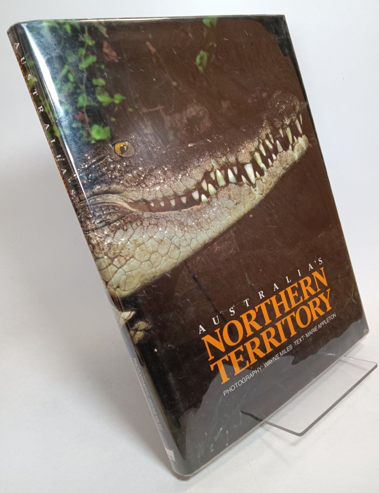 Item #101257 Australia's Northern Territory. Marie APPLETON, Wayne MILES.