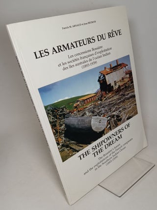Item #101858 Les Armateurs du Reve: Les Concessions Bossiere et les Societies Francaises...