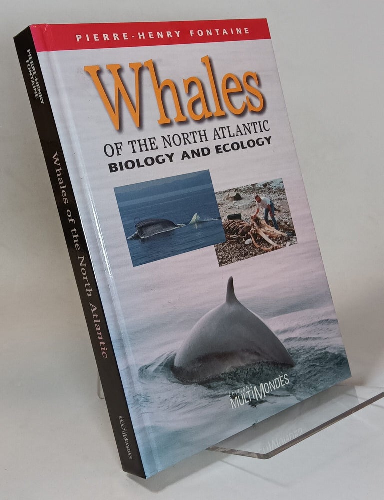 Item #102047 Whales of the North Atlantic, Biology and Ecology. Pierre-Henry FONTAINE.