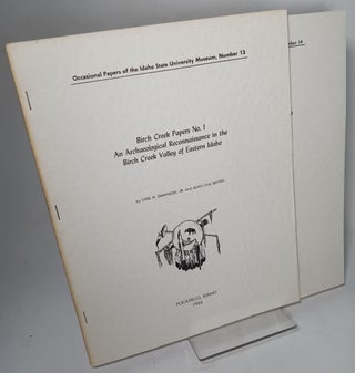 Item #102304 Birch Creek Papers No. 1: An Archaeological Reconnaissance in the Birch Creek Valley...