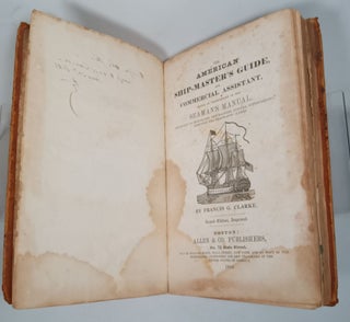 The American Ship-Master's Guide, and Commercial Assistant, being an Enlargement of the Seaman's Manual