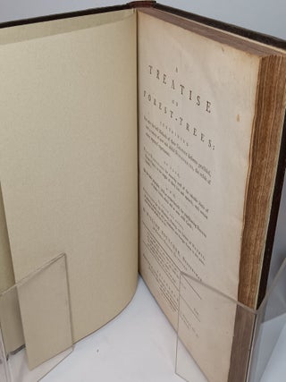 A Treatise on Forest Trees Containing Not Only the Best Methods of Their Culture Hitherto Practised but a Variety of New and Useful Discoveries, the Result of Many Repeated Experiments ...