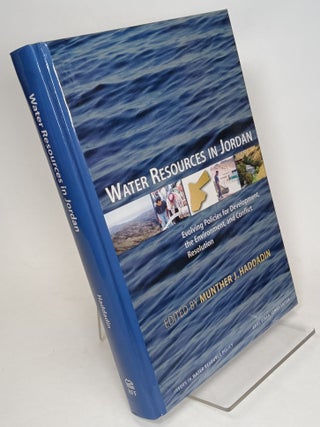 Item #109361 Water Resources in Jordan: Evolving Policies for Development, the Environment, and...