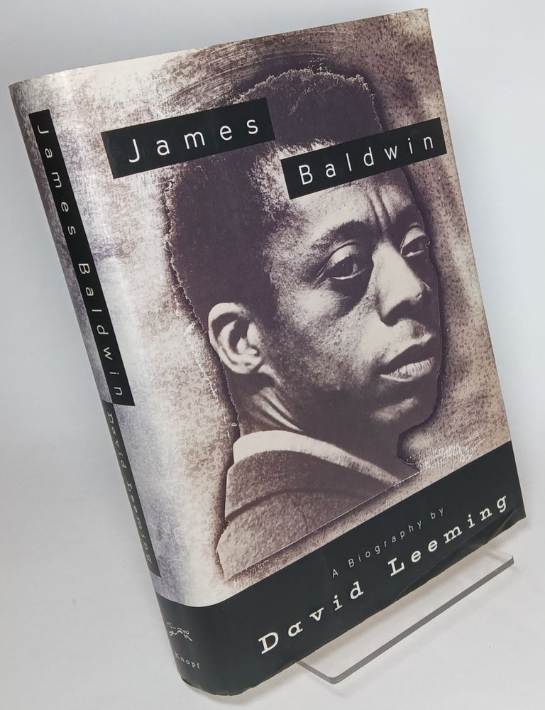 Item #109923 James Baldwin: A Biography. David LEEMING.