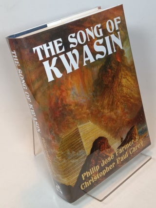 Item #110826 The Song of Kwasin. Philip Jose FARMER, Christopher Paul Carey