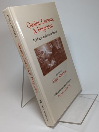 Quaint, Curious, and Forgotten; His Favorite Detective Stories. Edgar Allan POE, intro.