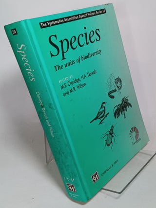 Item #113017 Species, the Units of Biodiversity. M. F. CLARIDGE, H. A. Dawah, M. R. Wilson
