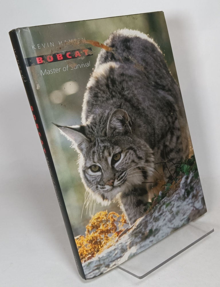 Item #113725 Bobcat: Master of Survival. Kevin HANSEN.