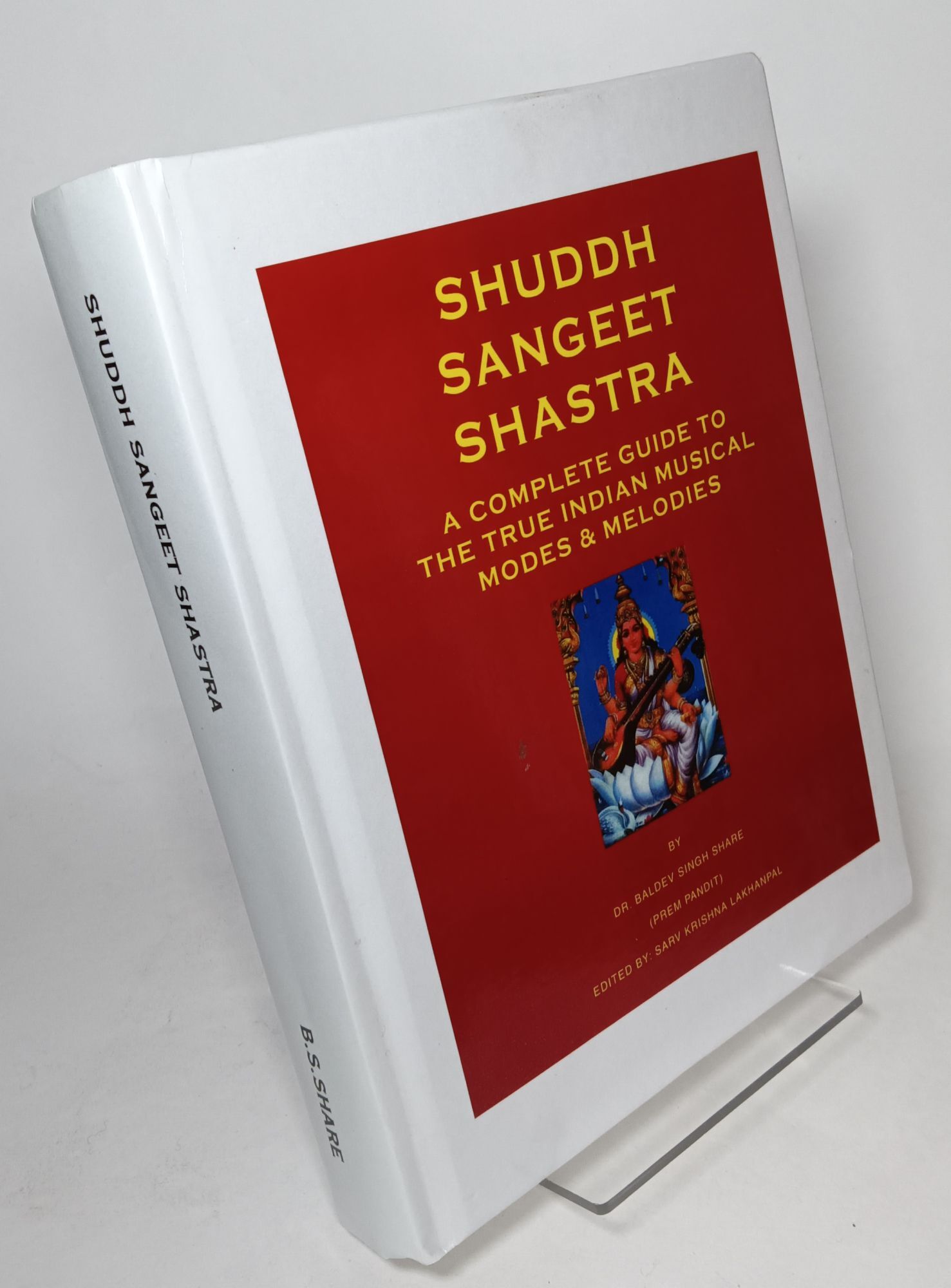 Shuddh Sangeet Shastra, a Complete Guide to the True Indian Musical ...