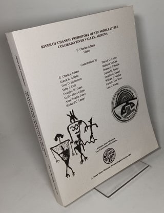 Item #117130 River of Change: Prehistory of the Middle Little Colorado River Valley, Arizona. E....