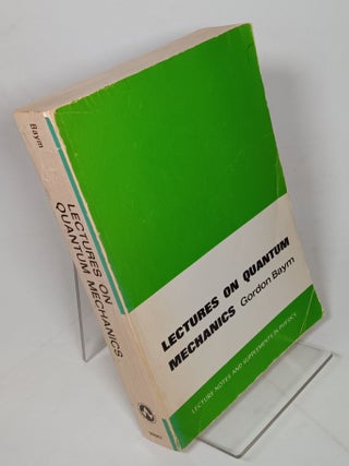 Item #117871 Lectures on Quantum Mechanics. Gordon BAYM