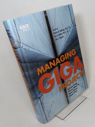 Item #118439 Managing Gigaprojects. Patricia D. GALLOWAY, Kris R. Nielsen, Jack L. Dignum