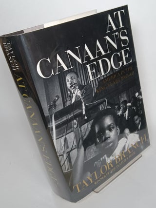 Item #119397 At Canaan's Edge: America in the King Years, 1965-68. Taylor BRANCH