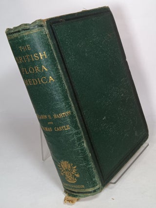 Item #119544 The British Flora Medica: A History of the Medicinal Plants of Great Britain....