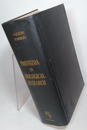 Item #119629 Protozoa in Biological Research. Gary N. SUMMERS CALKINS, Francis