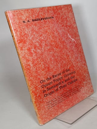 Item #119738 On the Races of the Opium Poppy Growing in Semirech'e and the Origin of Their...