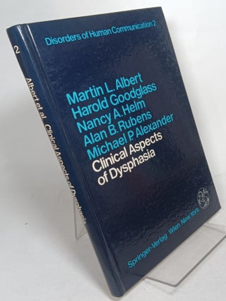Item #119960 Clinical Aspects of Dysphasia. Martin L. ALBERT