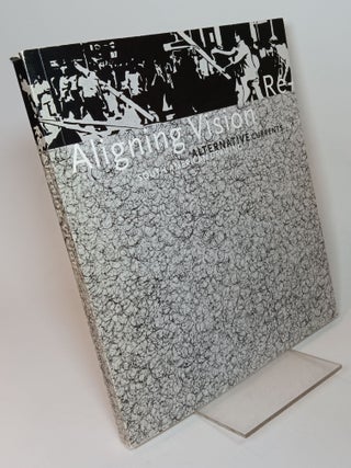 Item #120504 Aligning Vision: Alternative Currents in South American Drawing. Mari Carmen RAMIREZ
