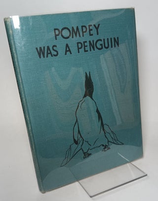 Item #121434 Pompey Was a Penguin. Thomas Wyatt BAGSHAWE