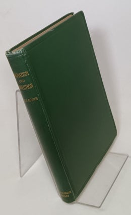 Item #121788 Dogmatism and Evolution: Studies in Modern Philosophy. Theodore DE LAGUNA, Grace...