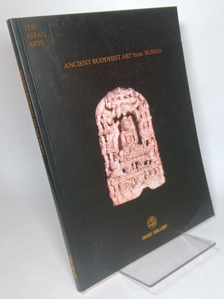 Ancient Buddhist Art from Burma. Haskia HASSON.