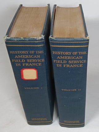 Item #124179 History of the American Field Service in France: "Friends of France," 1914-1917,...