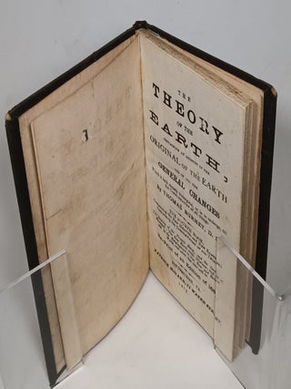 The Theory of the Earth, Containing an Account of the Origins of the Earth and of All the General Changes... (Volume IV)