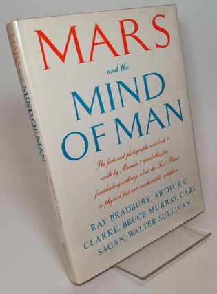 Item #124910 Mars and the Mind of Man. Ray BRADBURY, Bruce Murray Arthur C. Clarke, Carl Sagan,...