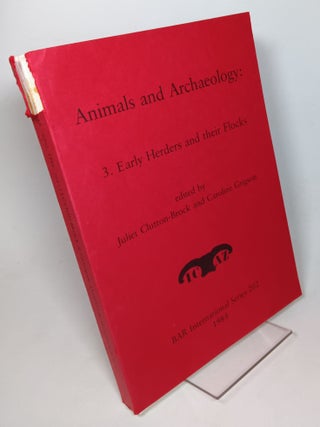 Item #124925 Animals and Archaeology: 3. Early Herders and Their Flocks. CLUTTON-BROCK, Caroline...
