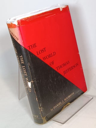 Item #125198 The Lost World of Thomas Jefferson. Daniel J. BOORSTIN