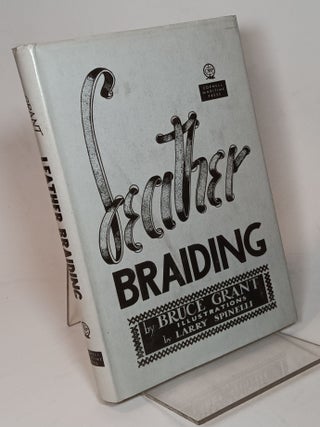Item #125344 Leather Braiding. Bruce GRANT, Larry Spinelli, illust