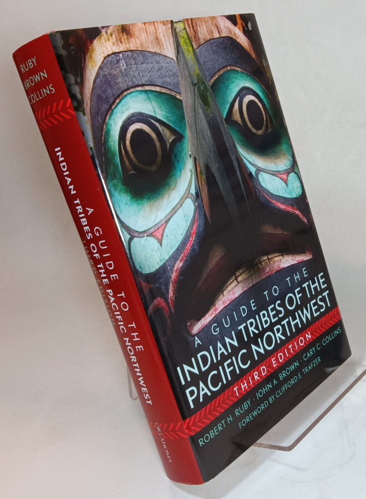 Tribes Pac A Guide to the Indian Tribes of the Pacific Northwest | RUBY, John A ...