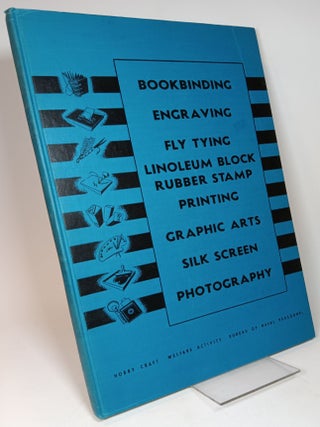 Item #125446 Hobby Craft Manual for Bookbinding, Photoengraving, Fly Tying, Linoleum Block...
