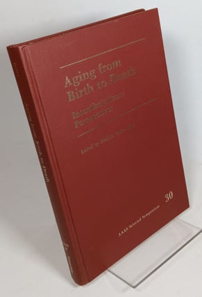 Item #126116 Aging from Birth to Death: Interdisciplinary Perspectives (review copy). Matilda...