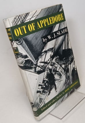 Item #126549 Out of Appledore, The Autobiography of a Coasting Shipmaster. W. J. edited SLADE, a,...