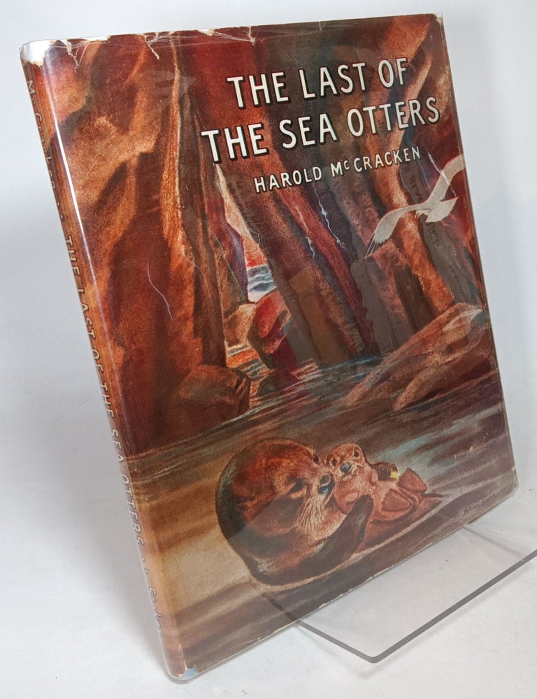Item #127097 The Last of the Sea Otters. Harold MCCRACKEN, Paul Bransom.