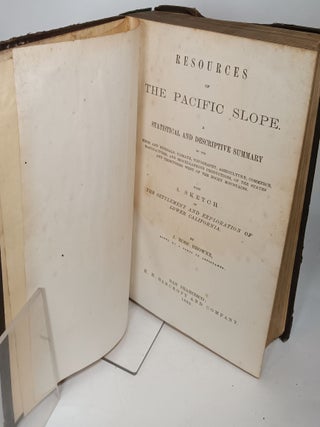Item #127368 Resources of The Pacific Slope. A Statistical and Descriptive Summary. J. Ross BROWNE