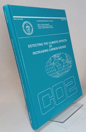 Item #128879 Detecting the Climatic Effects of Increasing Carbon Dioxide. Michael C. MACCRACKEN,...
