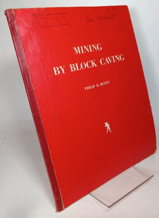 Item #129989 Mining by Block Caving. Philip B. BUCKY