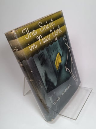 Item #130128 The Saint in New York. Leslie CHARTERIS