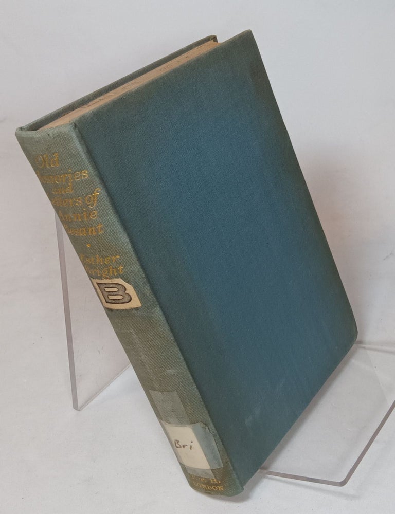 Item #131583 Old Memories and Letters of Annie Besant. Esther BRIGHT.