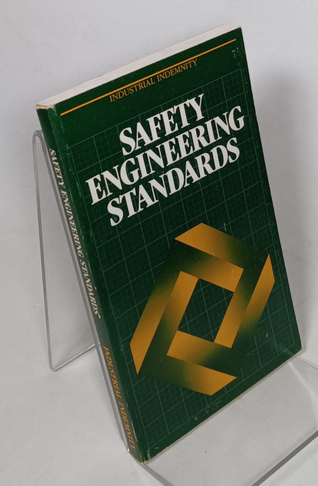 Safety Engineering Standards | Industrial Indemnity | 1st edition