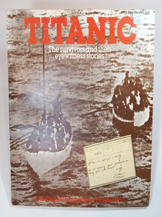 Item #133673 Titanic; The Survivors and Their Eyewitness Stories. George GARABEDIAN