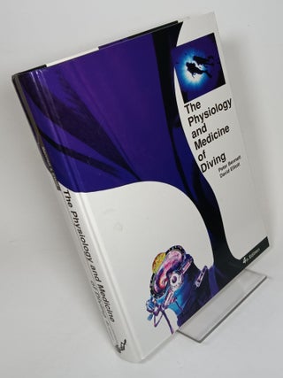 Item #134687 The Physiology and Medicine of Diving - Fourth Edition. Peter B. BENNETT, David H....