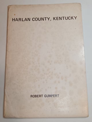 Item #134839 Harlan County Kentucky, a photo-documentation. Robert GUMPERT