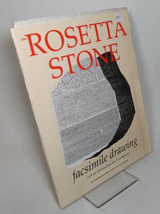 Item #135288 The Rosetta Stone Facsimile Drawing with Introduction and Translations. Stephen...