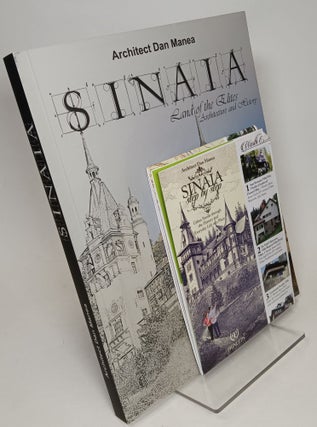 Item #137792 Sinaia: Land of the Elites: Architecture and History. Architect Dan MANEA