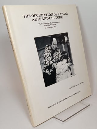 Item #138154 The Occupation of Japan: Arts and Culture - The Proceedings of a Symposium at...