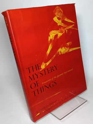 Item #138870 The Mystery of Things, Evocations of the Japanese Supernatural. Patrik Le NESTOR,...